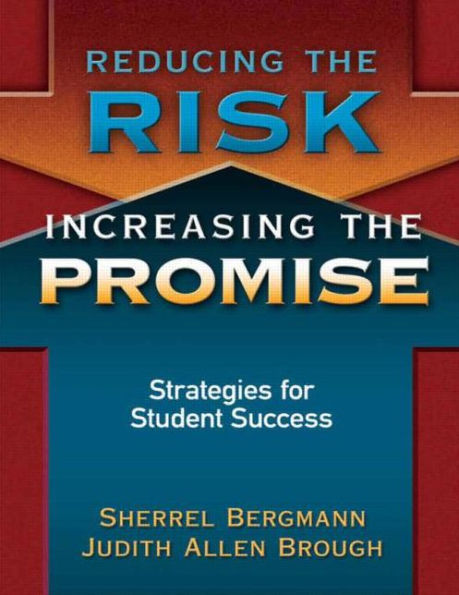 Reducing the Risk, Increasing Promise: Strategies for Student Success