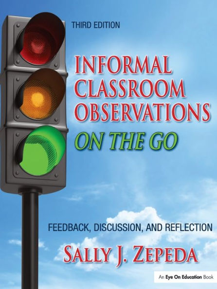 Informal Classroom Observations On the Go: Feedback, Discussion and Reflection / Edition 3