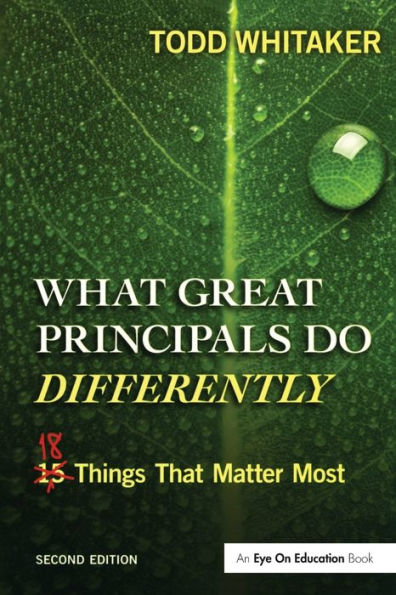 What Great Principals Do Differently: Eighteen Things That Matter Most / Edition 2