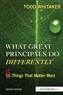 What Great Principals Do Differently: Eighteen Things That Matter Most / Edition 2