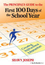 The Principal's Guide to the First 100 Days of the School Year: Creating Instructional Momentum / Edition 1