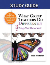 Title: Study Guide: What Great Teachers Do Differently: 17 Things That Matter Most / Edition 2, Author: Todd Whitaker