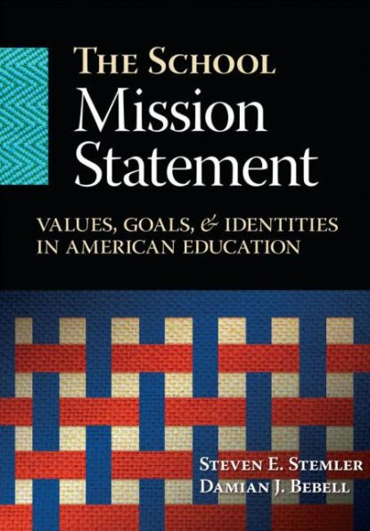 The School Mission Statement: Values, Goals, and Identities American Education