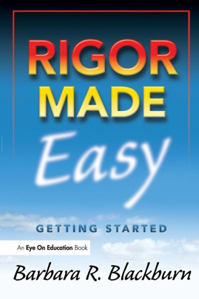 Rigor Made Easy: Getting Started / Edition 1