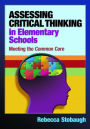 Assessing Critical Thinking in Elementary Schools: Meeting the Common Core