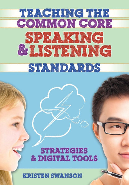 Teaching the Common Core Speaking and Listening Standards: Strategies Digital Tools