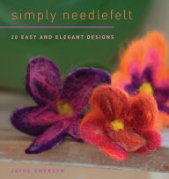 Title: Simply Needlefelt: 20 Easy and Elegant Designs, Author: Jayne Emerson