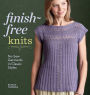 Finish-Free Knits: No-Sew Garments in Classic Styles