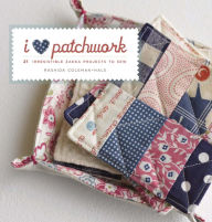 Title: I Love Patchwork (PagePerfect NOOK Book), Author: Rashida Coleman-Hale