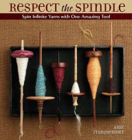 Title: Respect the Spindle (PagePerfect NOOK Book), Author: Abby Franquemont