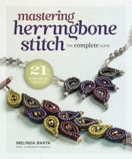 Books to download to ipod free Mastering Herringbone Stitch: The Complete Guide by Melinda Barta in English 9781596686328 PDB PDF