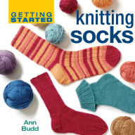 Title: Getting Started Knitting Socks (PagePerfect NOOK Book), Author: Ann Budd