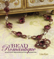 Title: Bead Romantique: Elegant Beadweaving Designs (PagePerfect NOOK Book), Author: Lisa Kan