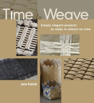 Title: Time to Weave (PagePerfect NOOK Book), Author: Jane Patrick