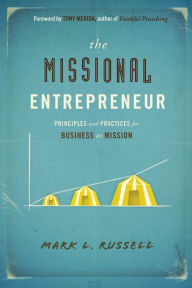 Title: The Missional Entrepreneur, Author: Mark L. Russell