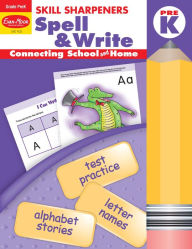 Title: Skill Sharpeners: Spell & Write, PreK Workbook, Author: Evan-Moor Corporation