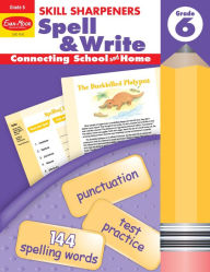 Title: Skill Sharpeners Spell & Write, Grade 6, Author: Evan-Moor Corporation