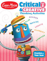 Title: Critical and Creative Thinking Activities, Grade 2 Teacher Resource, Author: Evan-Moor Educational Publishers