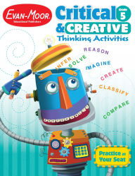 Title: Critical and Creative Thinking Activities, Grade 5 Teacher Resource, Author: Evan-Moor Educational Publishers