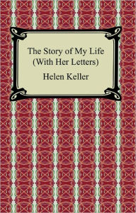 Title: The Story of My Life, Author: Helen Keller