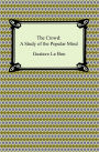 The Crowd: A Study of the Popular Mind