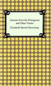 Title: Sonnets from the Portuguese and Other Poems, Author: Elizabeth Barrett Browning