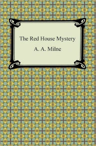 Title: The Red House Mystery, Author: A. A. Milne