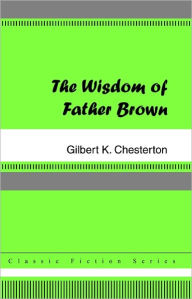 Title: The Wisdom of Father Brown, Author: G. K. Chesterton