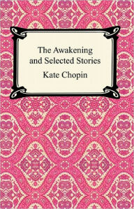 Title: The Awakening and Other Stories, Author: Kate Chopin