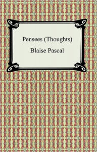 Title: Pensees (Thoughts), Author: Blaise Pascal