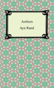 Title: Anthem, Author: Ayn Rand