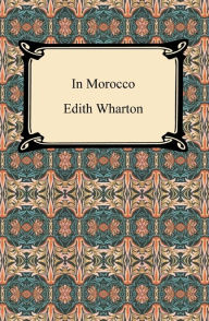 Title: In Morocco, Author: Edith Wharton
