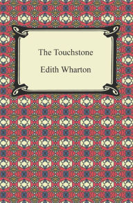 Title: The Touchstone, Author: Edith Wharton