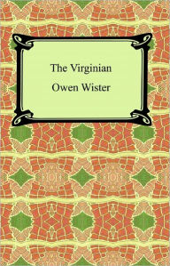 Title: The Virginian, Author: Owen Wister