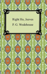 Title: Right Ho, Jeeves, Author: P. G. Wodehouse