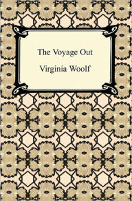 Title: The Voyage Out, Author: Virginia Woolf