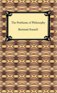 Title: The Problems of Philosophy, Author: Bertrand Russell