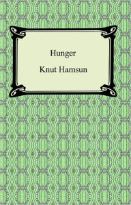 Title: Hunger, Author: Knut Hamsun