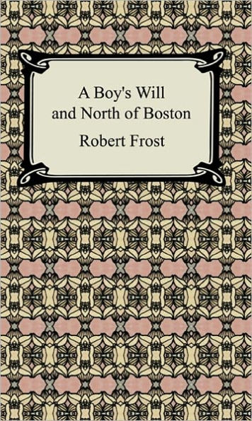 A Boy's Will and North of Boston