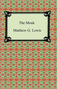 Title: The Monk: A Romance, Author: Matthew G. Lewis