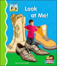 Title: Look At Me!, Author: Pam Scheunemann