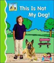 Title: This Is Not My Dog!, Author: Pam Scheunemann