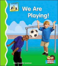 Title: We Are Playing!, Author: Mary Elizabeth Salzmann