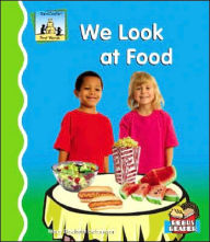 Title: We Look at Food, Author: Mary Elizabeth Salzmann