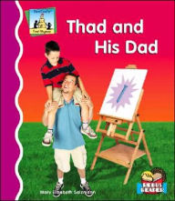 Title: Thad and His Dad, Author: Mary Elizabeth Salzmann