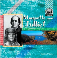 Title: Marquette and Jolliet, Author: Kristin Petrie