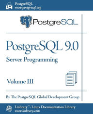 Title: PostgreSQL 9.0 Official Documentation - Volume III. Server Programming, Author: Postgresql Global Development Group