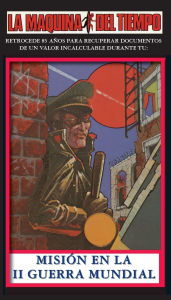 Title: Misiï¿½n En La II Guerra Mundial: La Maquina del Tiempo, Author: Susan Nanus
