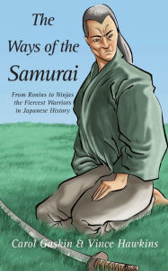 Title: The Ways of the Samurai, Author: Carol Gaskin