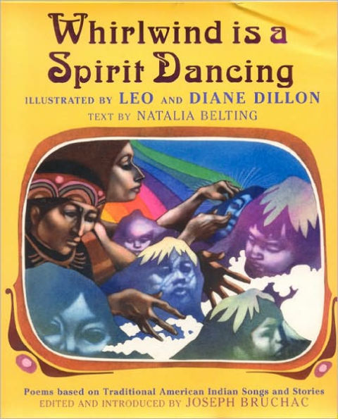 Whirlwind Is a Spirit Dancing: Poems Based on Traditional American Indian Songs and Stories